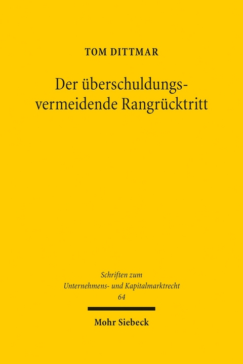 Der überschuldungsvermeidende Rangrücktritt -  Tom Dittmar