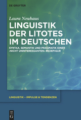 Linguistik der Litotes im Deutschen -  Laura Neuhaus