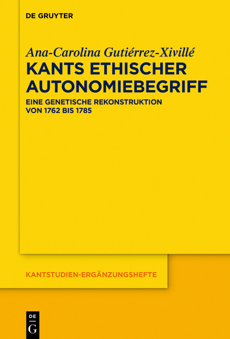 Kants ethischer Autonomiebegriff -  Ana-Carolina Gutiérrez-Xivillé