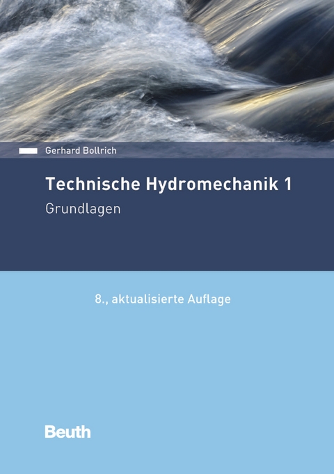 Technische Hydromechanik 1 -  Gerhard Bollrich