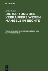 Geschichtliche Studien über den Haftungserfolg - Ernst Rabel