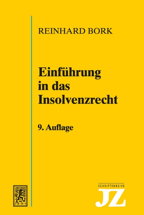 Einführung in das Insolvenzrecht -  Reinhard Bork