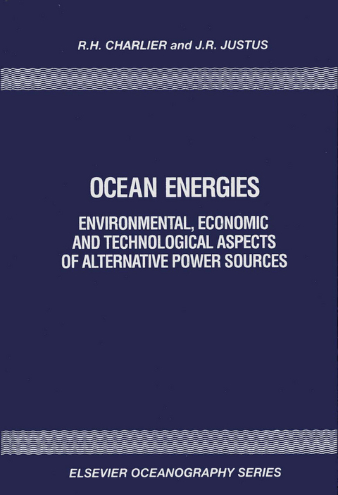 Ocean Energies -  R.H. Charlier,  J.R. Justus