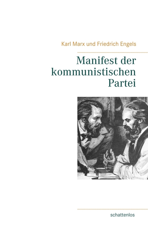 Manifest der kommunistischen Partei -  Karl Marx,  Friedrich Engels