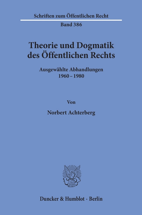 Theorie und Dogmatik des Öffentlichen Rechts. -  Norbert Achterberg