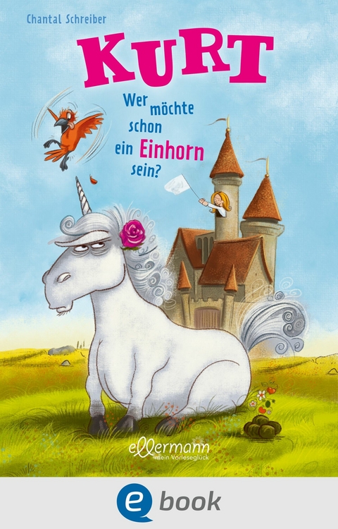 Kurt, Einhorn wider Willen 1. Wer möchte schon ein Einhorn sein? - Chantal Schreiber