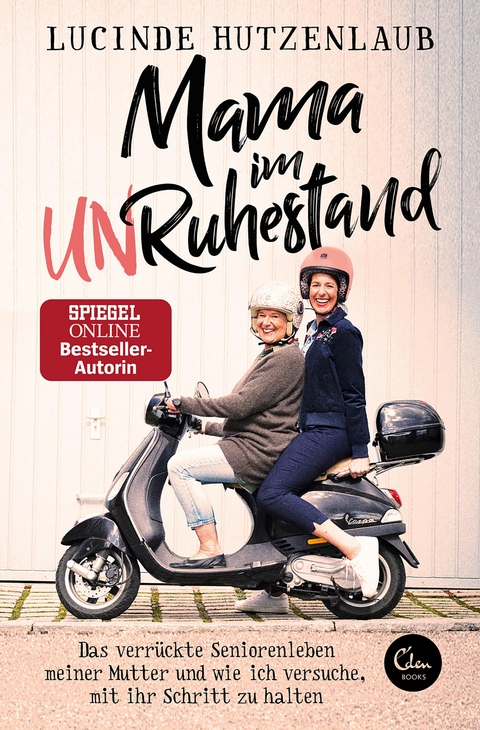 Mama im Unruhestand -  Lucinde Hutzenlaub