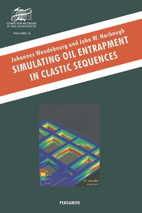 Simulating Oil Entrapment in Clastic Sequences -  J.W. Harbaugh,  J. Wendebourg