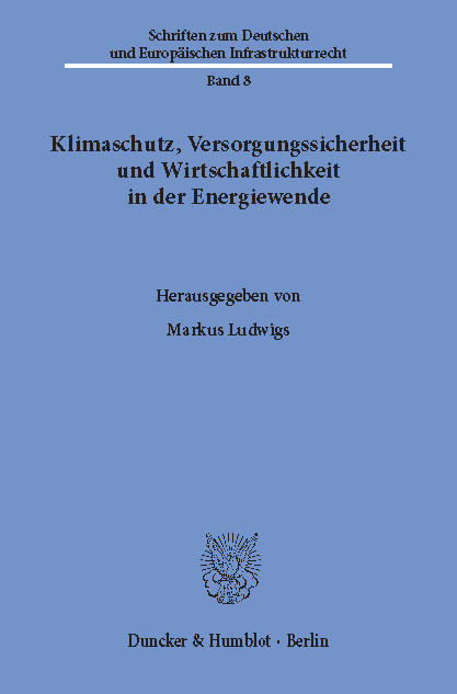 Klimaschutz, Versorgungssicherheit und Wirtschaftlichkeit in der Energiewende. - 