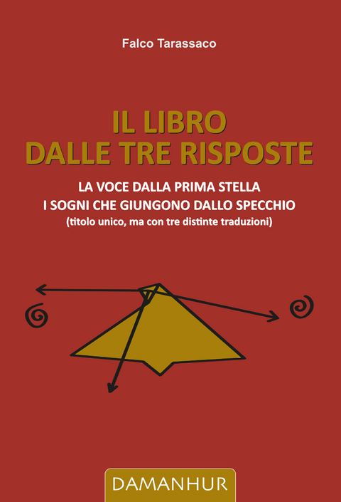 Il Libro dalle Tre Risposte - Falco Tarassaco