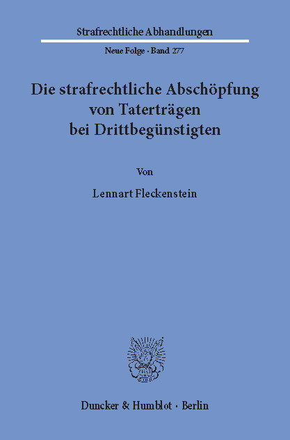 Die strafrechtliche Abschöpfung von Taterträgen bei Drittbegünstigten. -  Lennart Fleckenstein