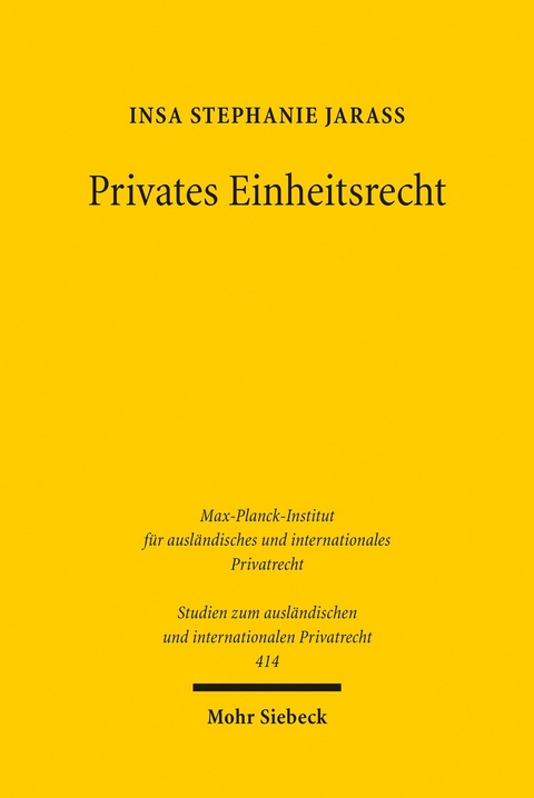 Privates Einheitsrecht -  Insa Stephanie Jarass