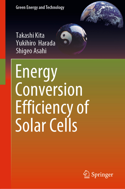 Energy Conversion Efficiency of Solar Cells -  Shigeo Asahi,  Yukihiro Harada,  Takashi Kita