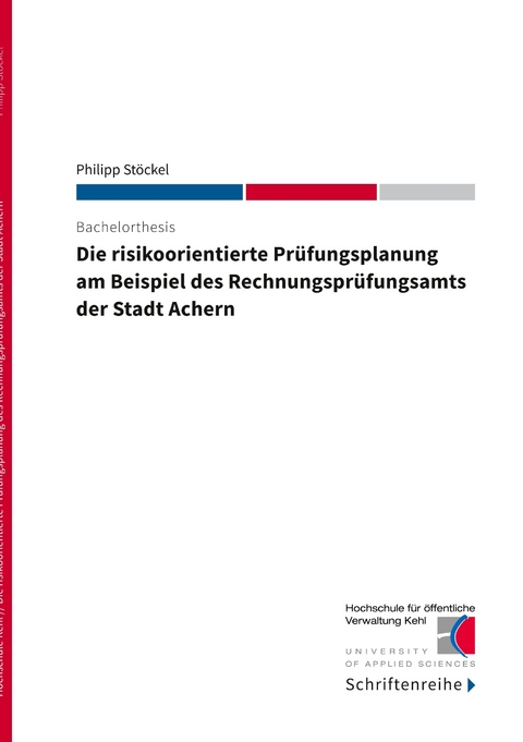 Die risikoorientierte Prüfungsplanung am Beispiel des Rechnungsprüfungsamts der Stadt Achern - Philipp Stöckel