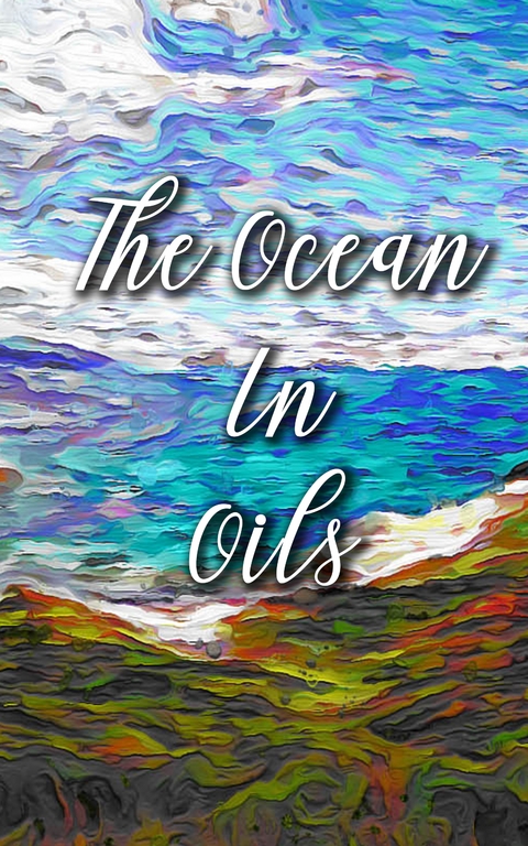 The Ocean In Oils - Madison Deblanco