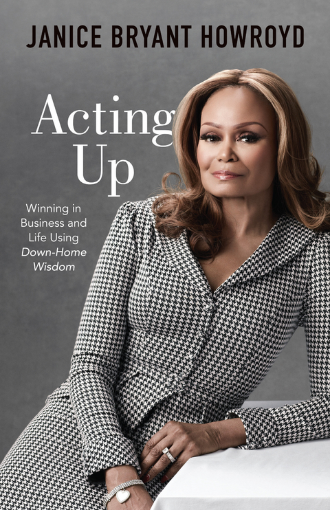 Acting Up -  Janice Bryant Howroyd