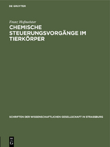 Chemische Steuerungsvorgänge im Tierkörper - Franz Hofmeister