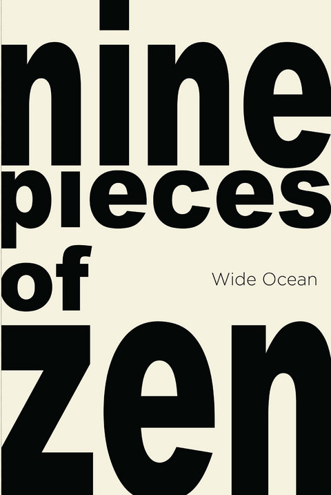 nine pieces of zen -  Wide Ocean