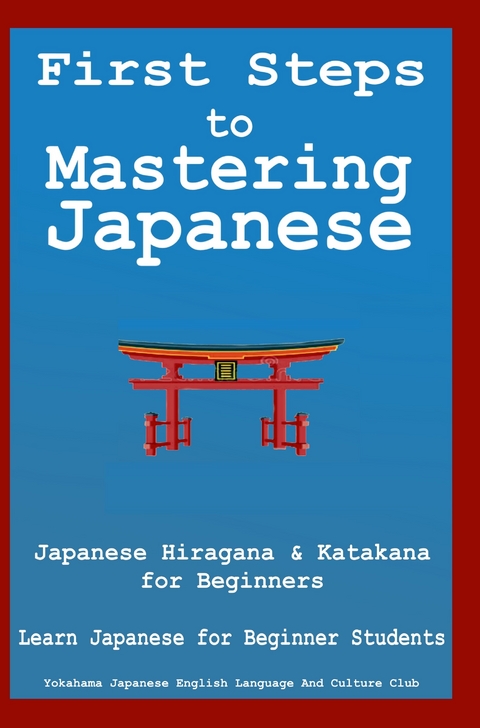 First Steps to Mastering Japanese -  Yokahama English Japanese Language &  Teachers Club