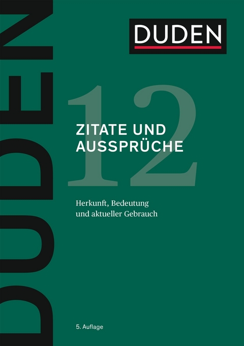 Duden - Zitate und Aussprüche -  Dudenredaktion