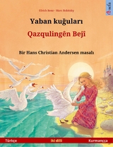 Yaban kuğuları – Qazqulingên Bejî (Türkçe – Kurmançça) - Ulrich Renz