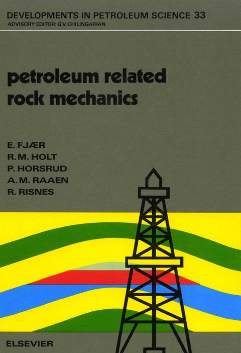 Petroleum Related Rock Mechanics -  E. Fjaer,  Rune Martin Holt,  Per Horsrud,  Arne Marius Raaen,  R. Risnes