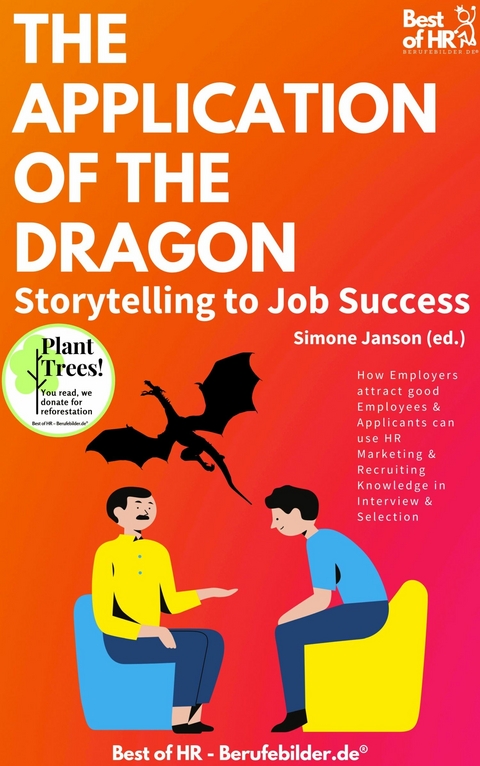 The Application of the Dragon. Storytelling to Job Success -  Simone Janson