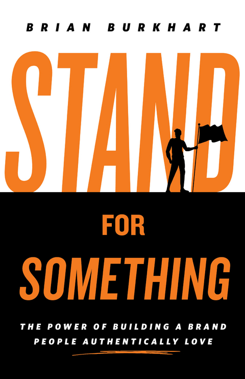 Stand for Something -  Brian Burkhart