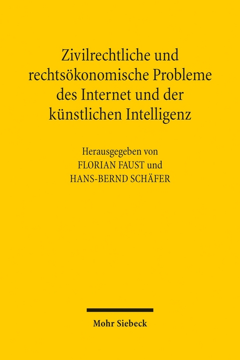 Zivilrechtliche und rechtsökonomische Probleme des Internet und der künstlichen Intelligenz - 