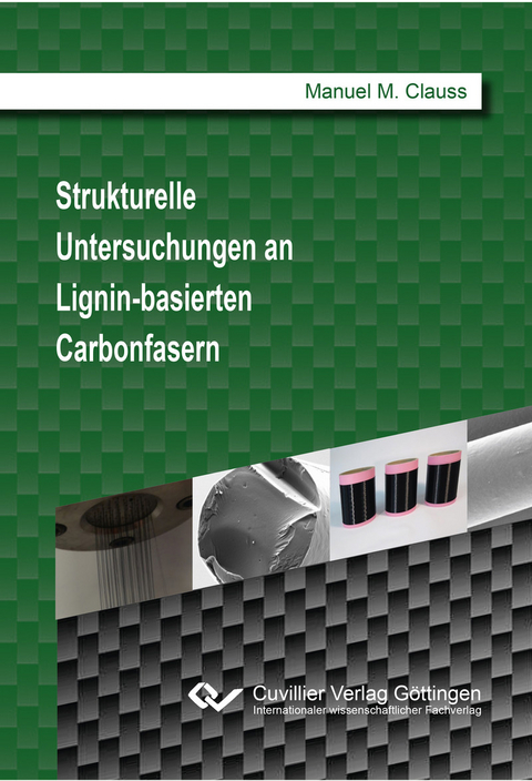 Strukturelle Untersuchungen an Lignin-basierten Carbonfasern -  Manuel Maximilian Clauss