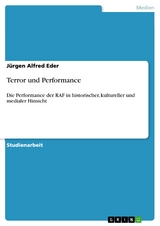 Terror und Performance - Jürgen Alfred Eder