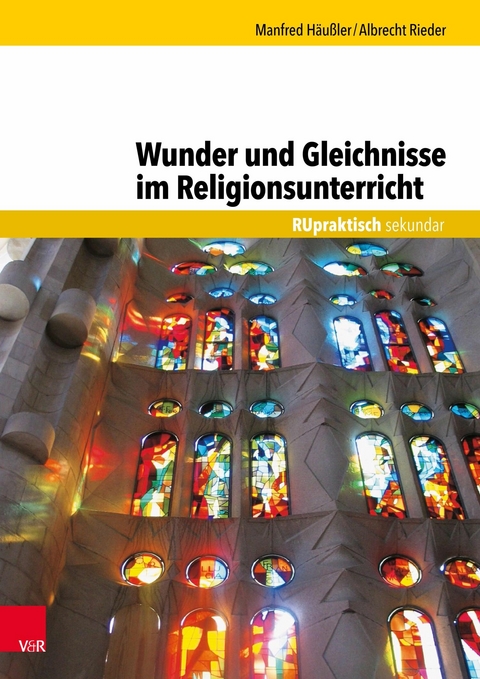 Wunder und Gleichnisse im Religionsunterricht -  Manfred Häußler,  Albrecht Rieder