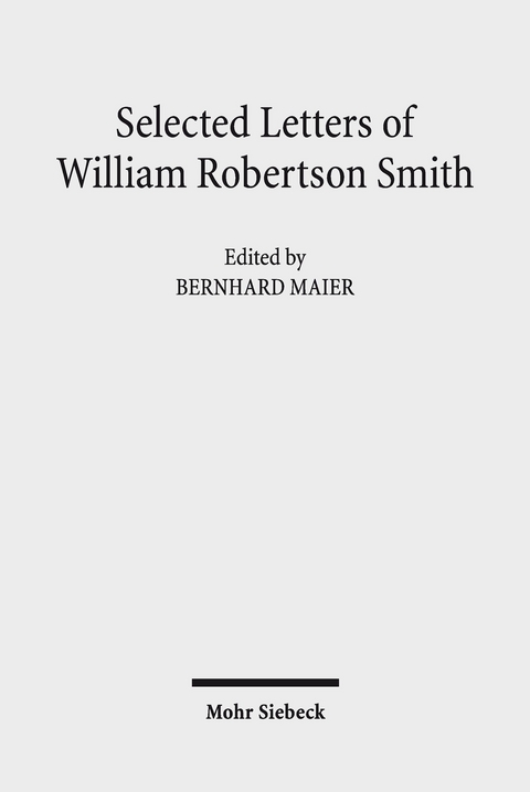 Selected Letters -  William Robertson Smith