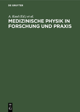 Medizinische Physik in Forschung und Praxis - 