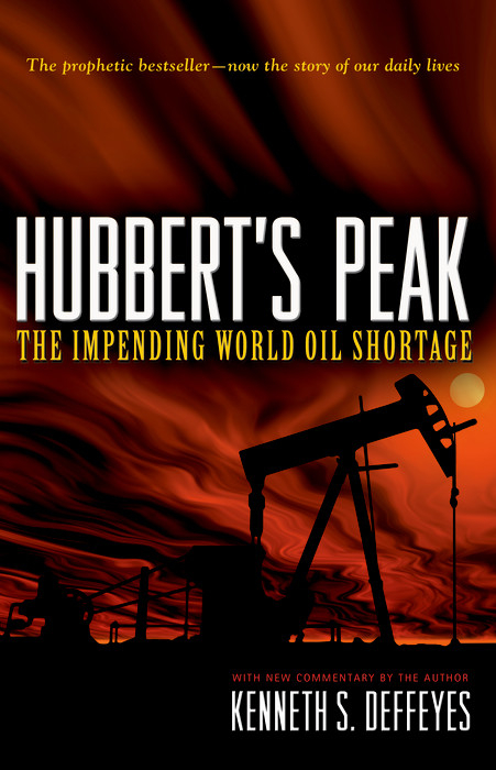 Hubbert's Peak -  Kenneth S. Deffeyes