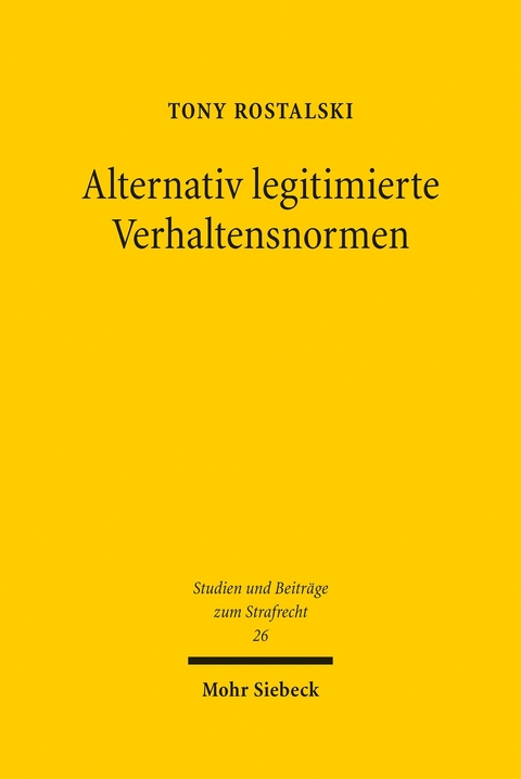 Alternativ legitimierte Verhaltensnormen -  Tony Rostalski