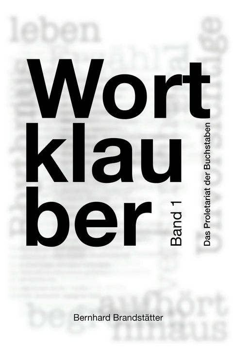 Wortklauber -  Bernhard Brandstätter