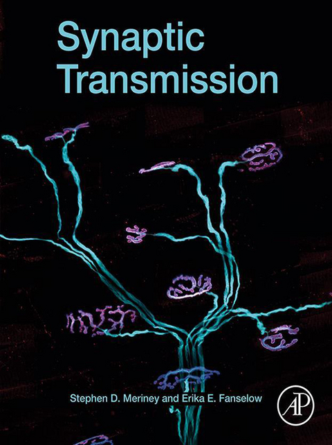 Synaptic Transmission -  Erika Fanselow,  Stephen D. Meriney