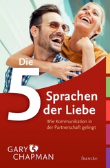 Die 5 Sprachen der Liebe -  Gary Chapman