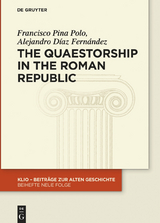 The Quaestorship in the Roman Republic - Francisco Pina Polo, Alejandro Díaz Fernández