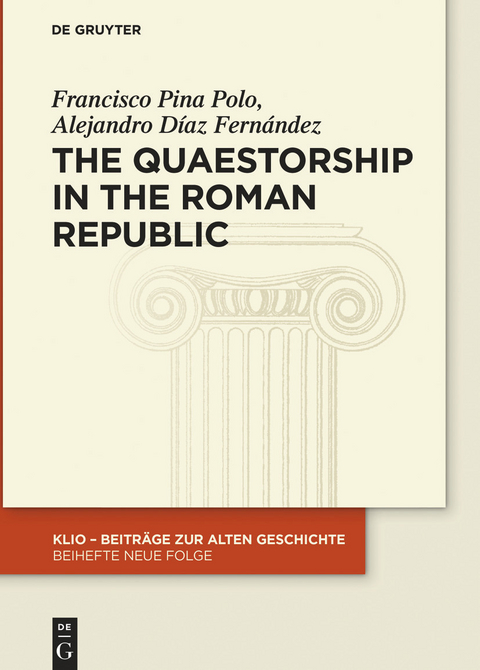 The Quaestorship in the Roman Republic - Francisco Pina Polo, Alejandro Díaz Fernández