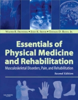 Essentials of Physical Medicine and Rehabilitation - Frontera, Walter R.; Silver, Julie K.; Rizzo, Thomas D.