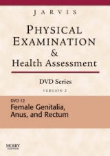 Physical Examination and Health Assessment DVD Series: DVD 12: Female Genitalia, Version 2 - Jarvis, Carolyn