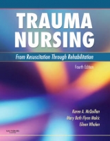 Trauma Nursing - McQuillan, Karen A.; Flynn Makic, Mary Beth; Whalen, Eileen