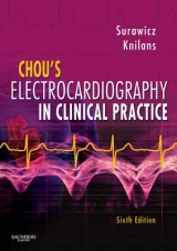 Chou's Electrocardiography in Clinical Practice - Surawicz, Borys; Knilans, Timothy