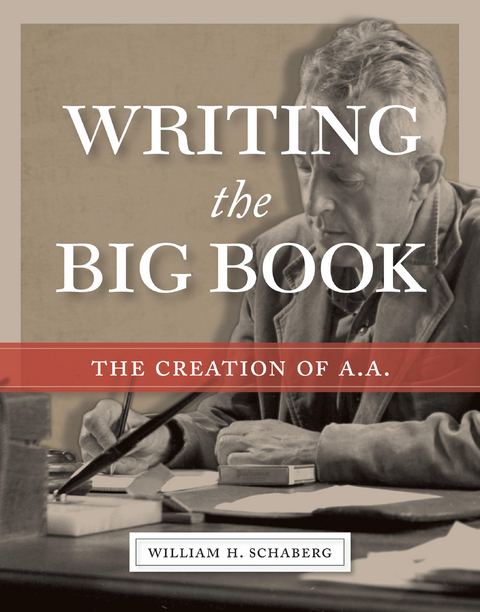 Writing the Big Book - William H. Schaberg