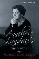 Anneliese Landau's Life in Music -  Lily Hirsch