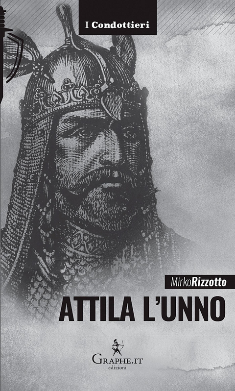 Attila l'unno - Mirko Rizzotto