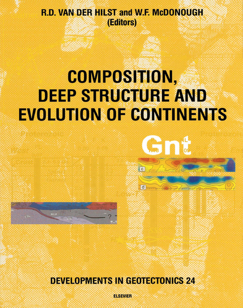 Composition, Deep Structure and Evolution of Continents - 