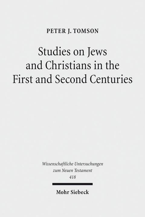 Studies on Jews and Christians in the First and Second Centuries -  Peter J. Tomson